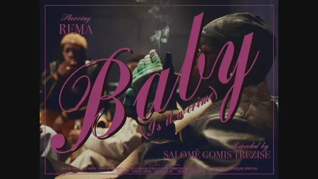 Rema - Baby (Is it a Crime) Music Video