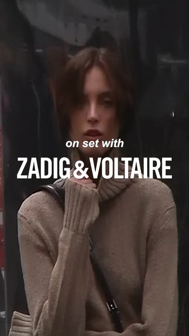 Zadig & Voltaire - On Set