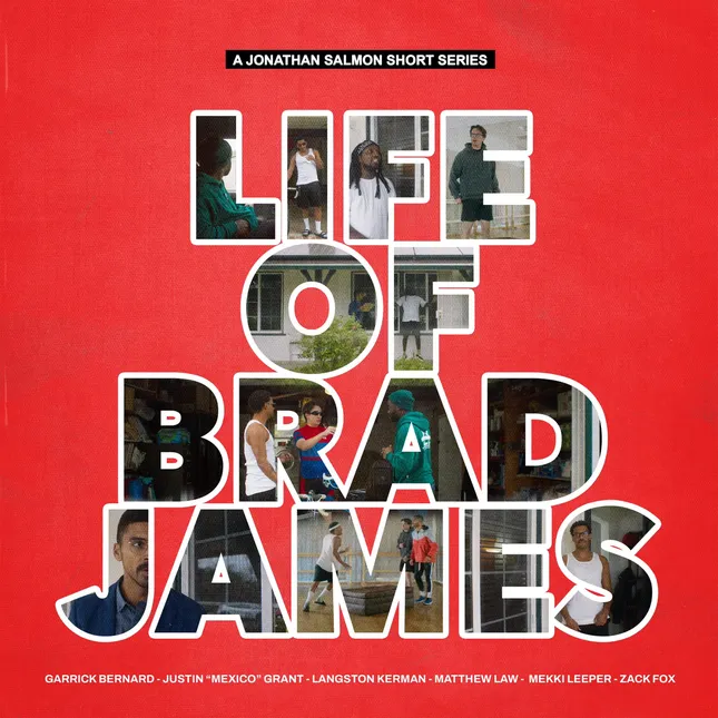 Life Of Brad James, a short series