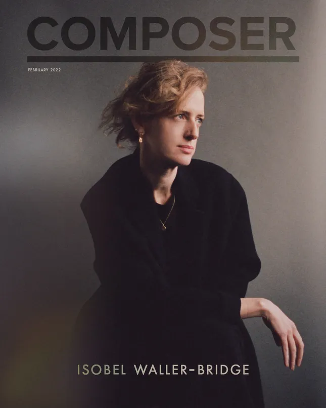 Isobel Waller-Bridge for Composer Magazine