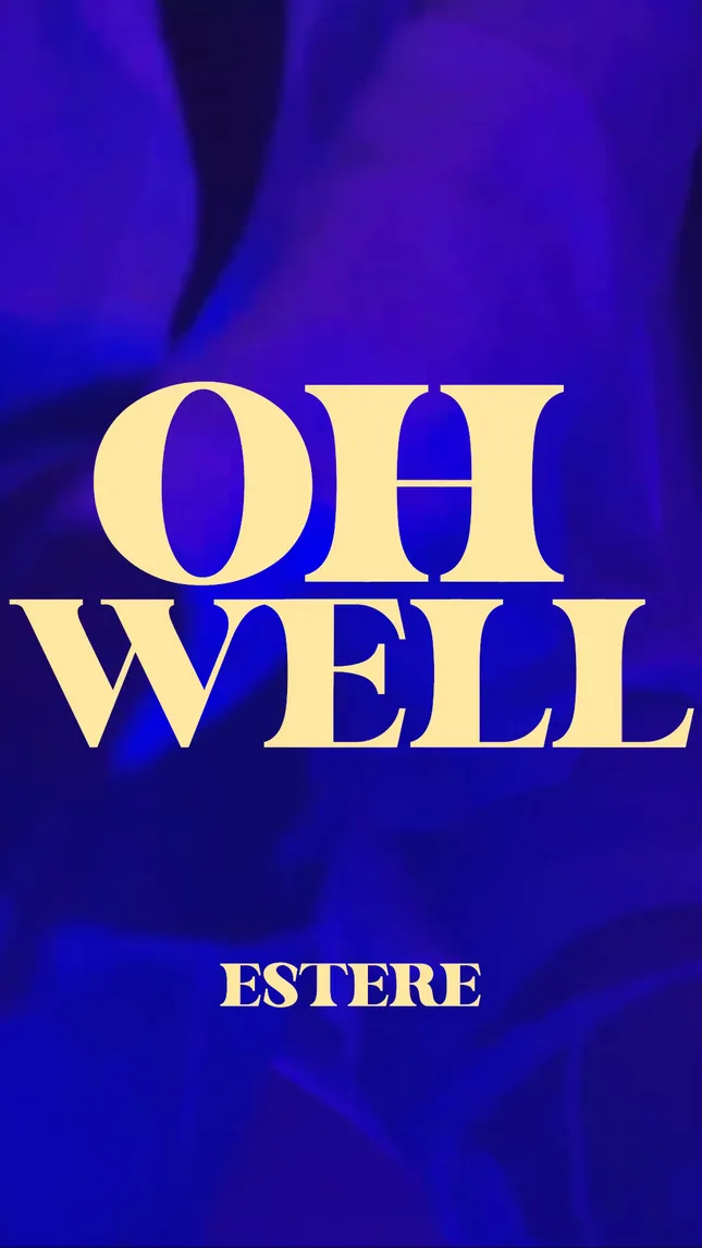 Oh Well - Estére