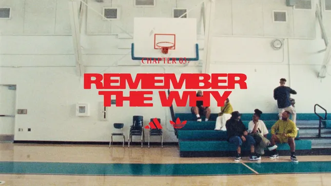 ADIDAS - CH. 3 “REMEMBER THE WHY”
