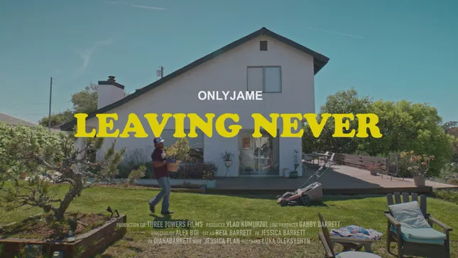 Leaving Never. Onlyjame