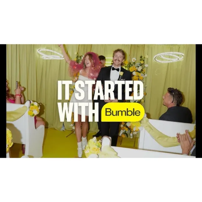 It started with Bumble campaign 2024