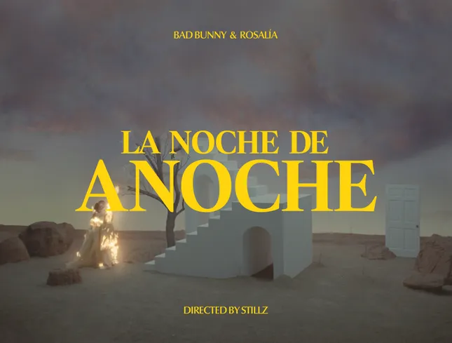 LA NOCHE DE ANOCHE - BAD BUNNY x ROSALÍA.