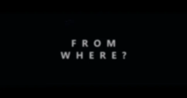 From Where?... Teaser