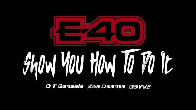 E-40 - Show You How to Do It ft OT Genasis & Zoe Osama
