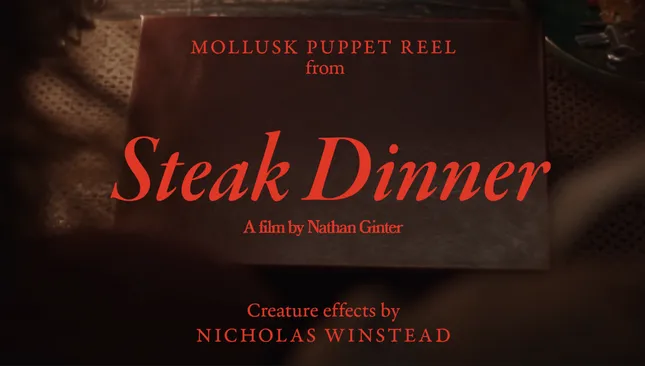 Steak Dinner Mollusk Puppet Reel Titles