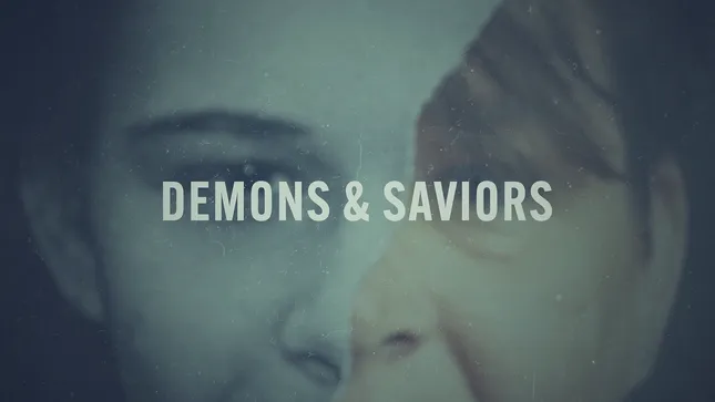 Demons & Saviors Title Sequence