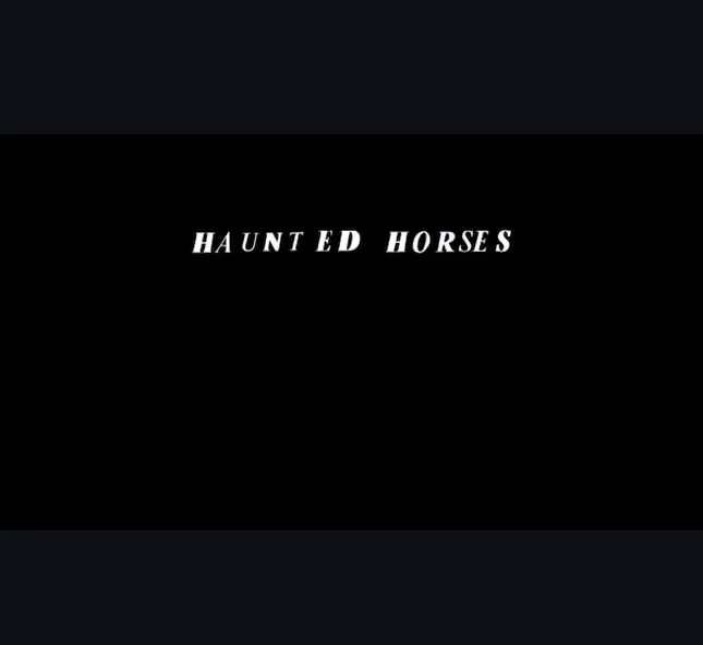 Music Video | Trailer - Haunted Horses