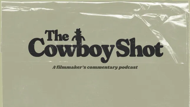 The Cowboy Shot | podcast