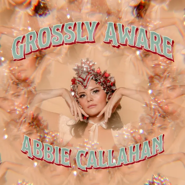 Abbie Callahan - Grossly Aware