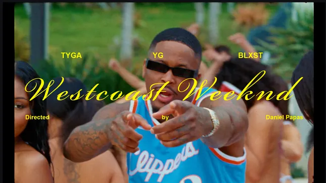 WESTCOAST WEEKND BY TYGA, YG & BLXST