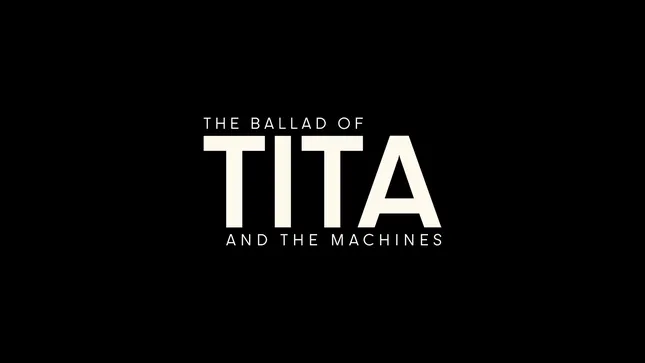 The Ballad of Tita and the Machines