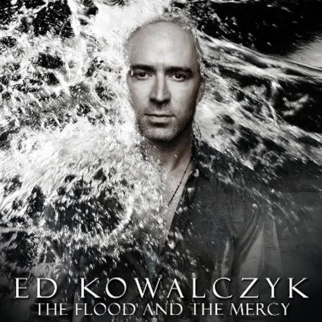 Ed Kowalczyk - The Flood and the Mercy