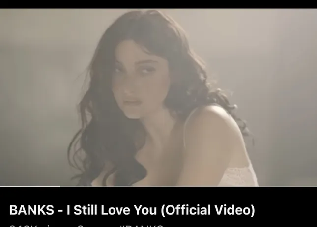Music Video / Banks / I Still Love You