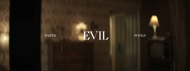 EVIL - Paper Pools