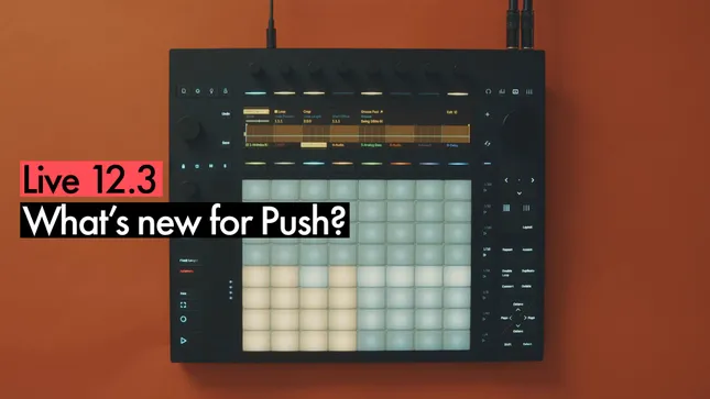 Ableton: What's new for Push?
