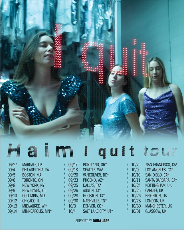 HAIM - I Quit North America Tour