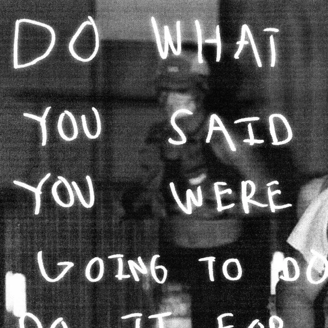 DO WHAT YOU SAID YOU WERE GOING TO DO