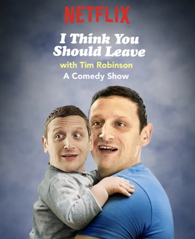 I Think You Should Leave