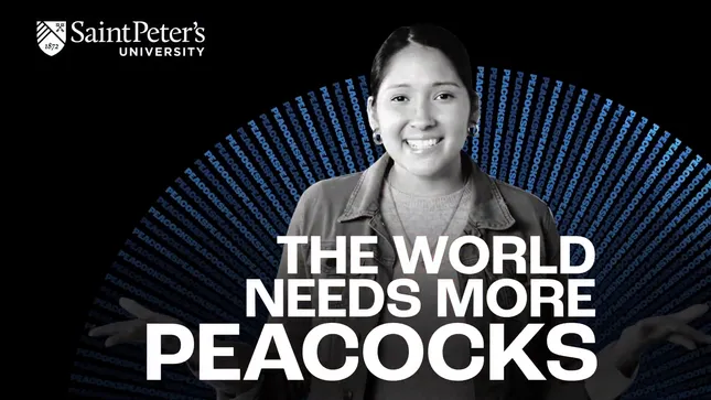 St. Peter's University - The World Needs More Peacocks