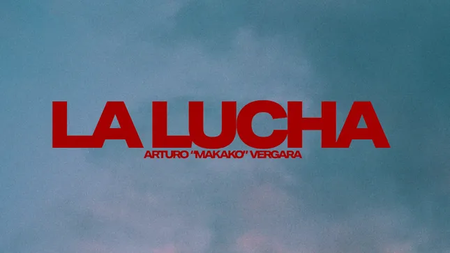 La Lucha - Arturo Makako ft. Warrior Willpower