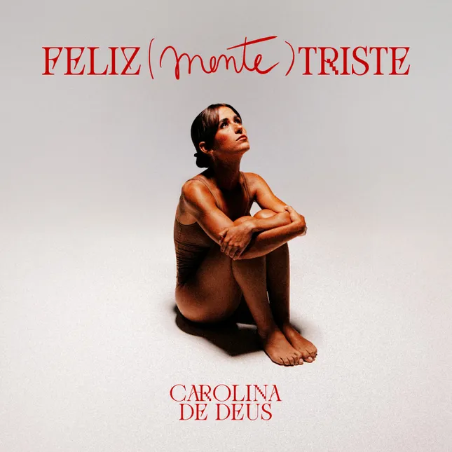 Carolina de Deus - FELIZ(MENTE) TRISTE