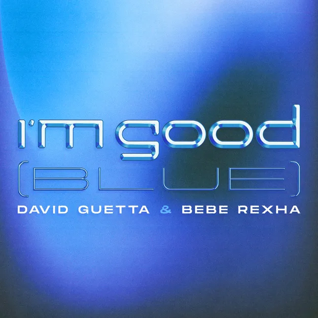 David Guetta & Bebe Rexha • I’m Good (Blue)