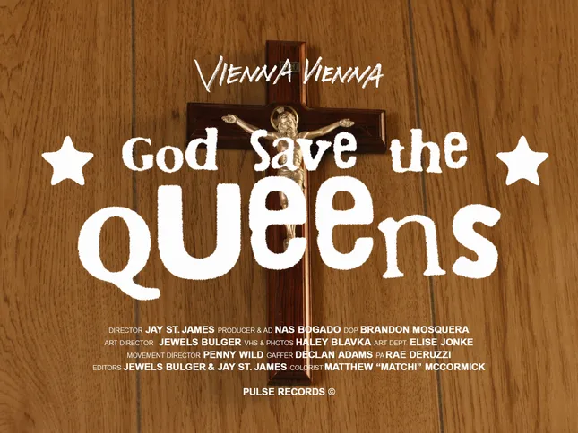 "God Save The Queens" by VIENNA VIENNA Music Video
