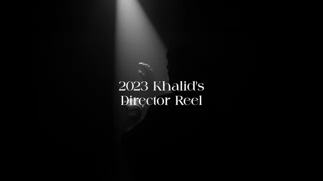 2023 Khalid Mashrah Directors Reel