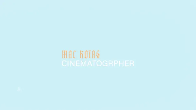 Mac Kotas Cinematography Reel