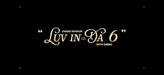 Chase Shakur- LOVE IN DA 6 ft Smino