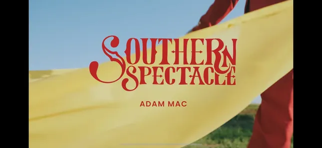 Adam Mac Music Video “Southern Spectacle”