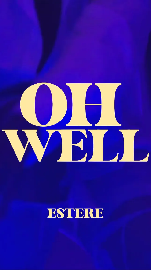 Oh Well - Estére