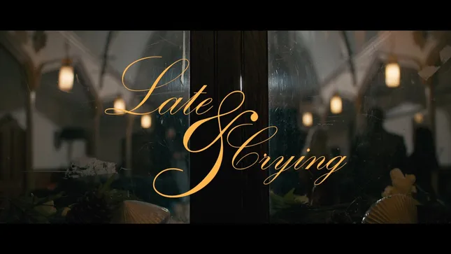 Late & Crying