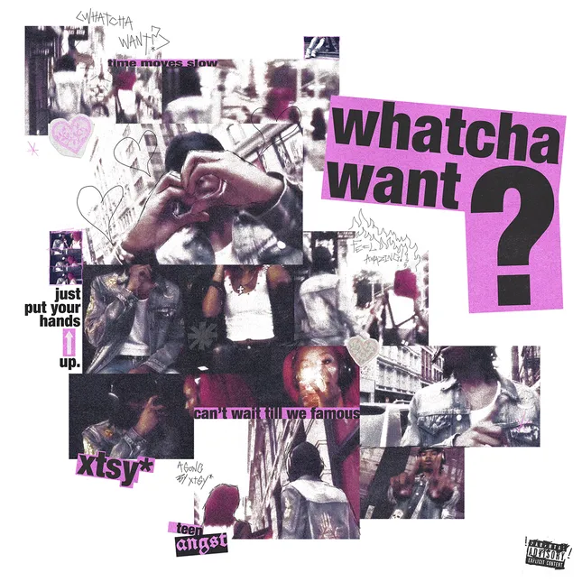 xtsy* “Whatcha Want?” Cover Art