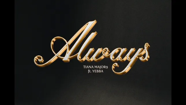 Tiana Major9 Feat Yebba - Always
