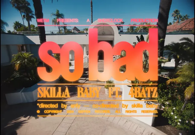 Skilla Baby feat. 4batz - So Bad