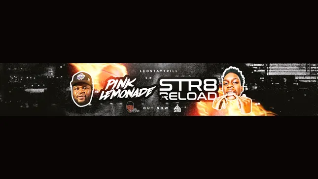 LeoStayTrill x Mr Reload It - Pink Lemonade (Str8 Reload) - YouTube Banner Promotion
