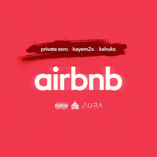 Private Zero x Kayem2x x KAHUKX - Airbnb (Cover Art)