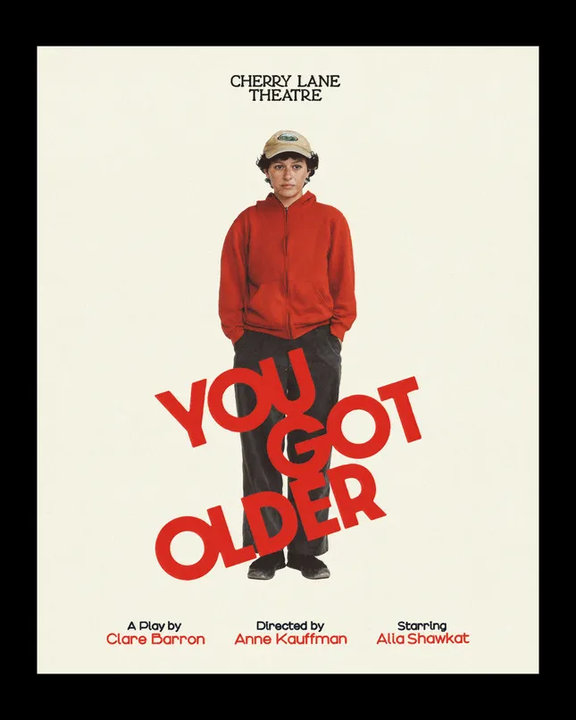 Poster design and visual identity for Cherry Lane Theatre new play by Clare Barron "You Got Older"