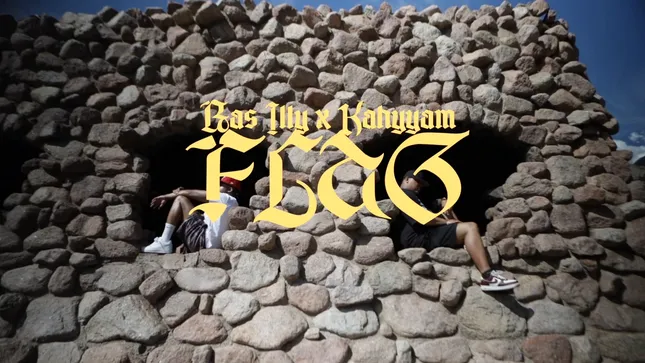 Ras Illy x Kahyyam - Flag (Official Music Video)