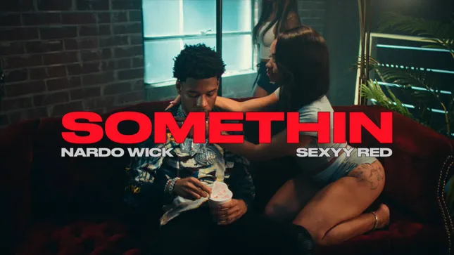 Nardo Wick - “Somethin”
