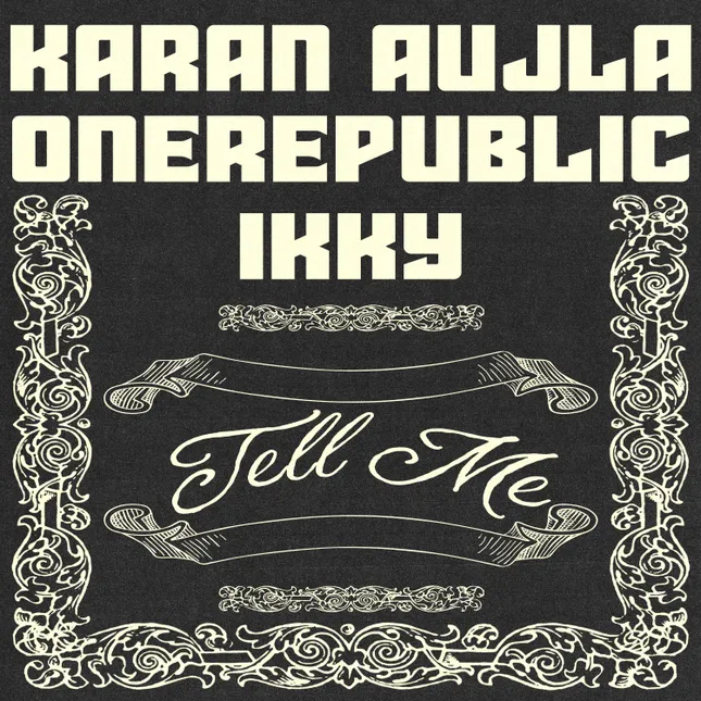 TELL ME BY KARAN AUJLA AND ONE REPUBLIC ( ALTERNATIVE COVER )